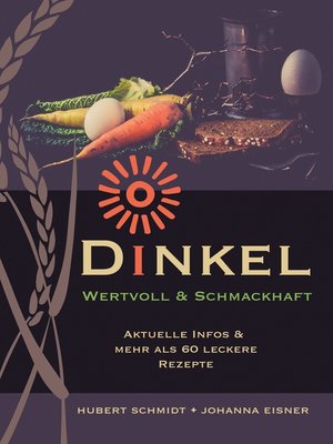 cover image of Dinkel--wertvoll und schmackhaft